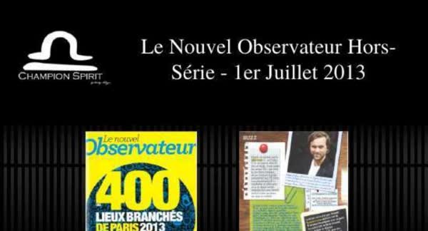 Le Nouvel Observateur, special issue 400 lieux branches de Paris, 1 July 2013: Champion Spirit print coverage